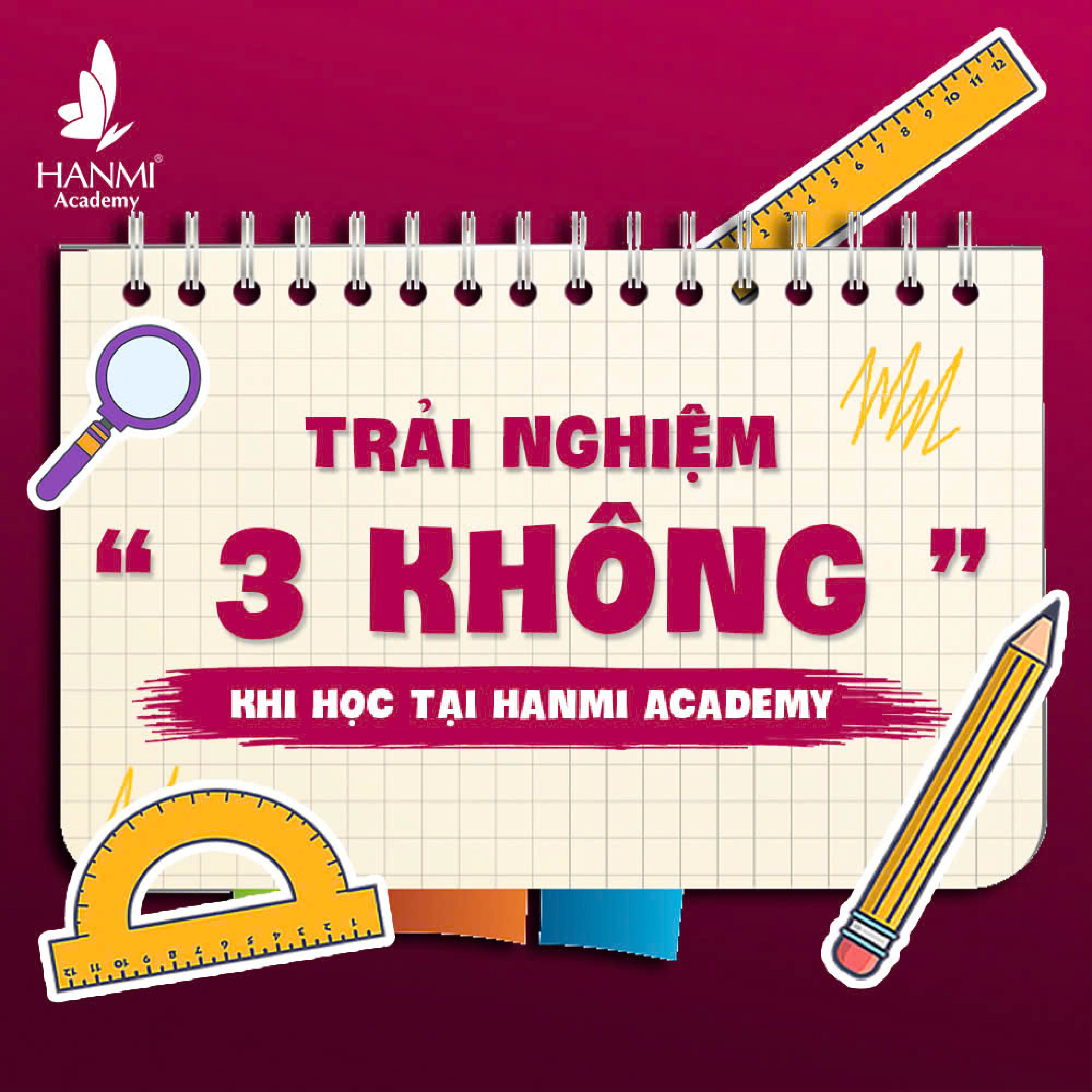 TRẢI NGHIỆM 3 KHÔNG KHI HỌC TẠI HANMI