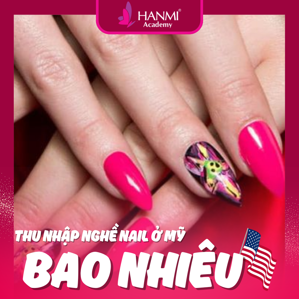 Làm nail ở Mỹ lương bao nhiêu? Bảng thu nhập nail tại Mỹ 2024